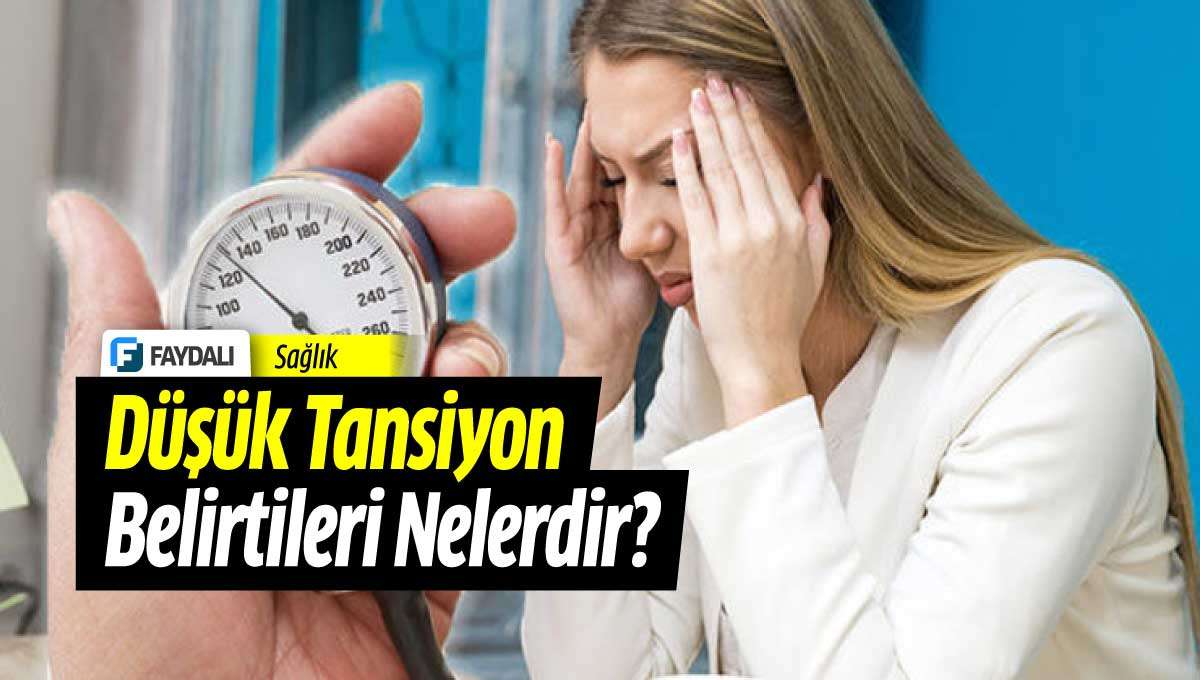 D K Tansiyon Belirtileri Nelerdir Faydal Bilgin