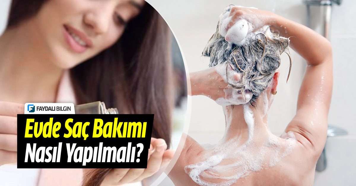 Evde Saç Bakımı Nasıl Yapılmalı?