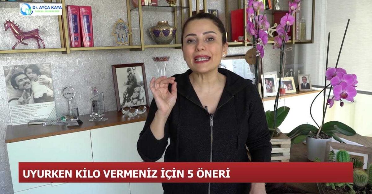 Dr. Ayça Kaya’dan Uyurken Kilo Vermeniz İçin 5 Öneri