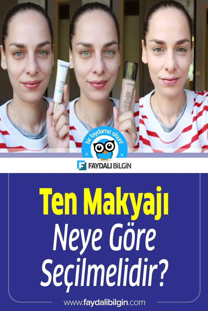 Ten Makyajı Neye Göre Seçilmelidir?