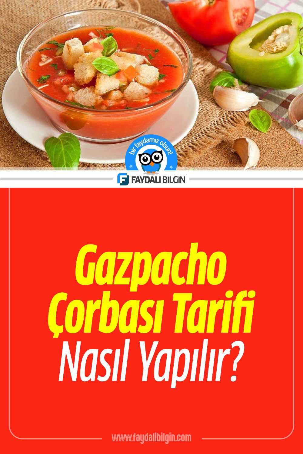 gazpacho çorbası tarifi, nasıl yapılır?